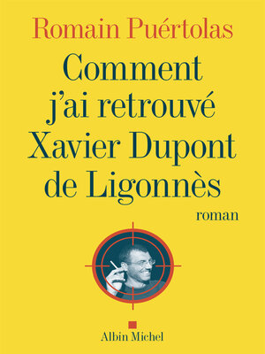 cover image of Comment j'ai retrouvé Xavier Dupont de Ligonnès
